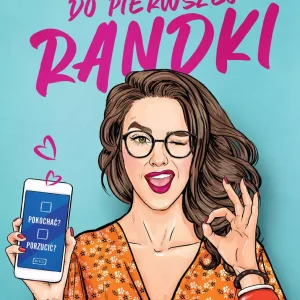 Do pierwszej randki. Z autografem