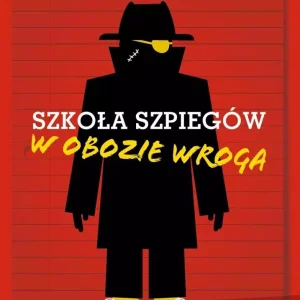 Szkoła szpiegów. W obozie wroga.