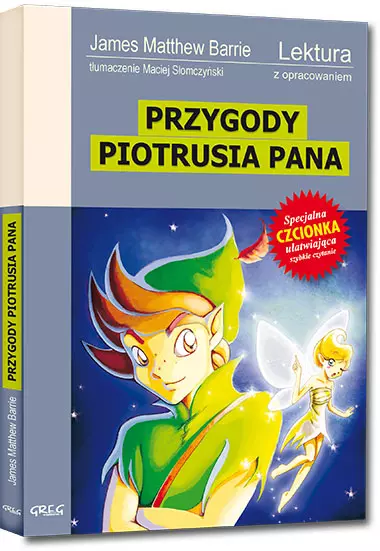 Przygody Piotrusia Pana / Piotruś Pan w Ogrodach Kensingtońskich (wydanie z opracowaniem i streszczeniem)