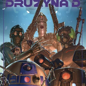 Star Wars. Mroczne droidy. Drużyna D
