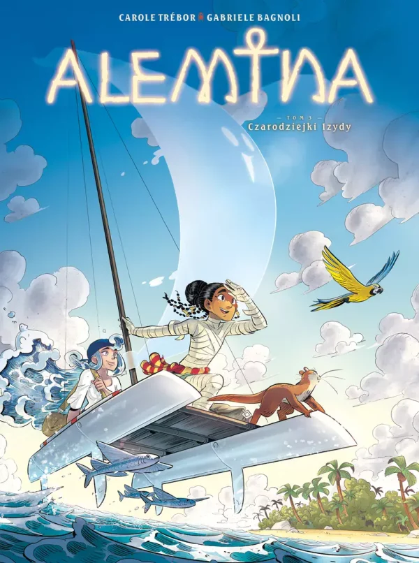 Alemina. Tom 3. Czarodziejki Izydy