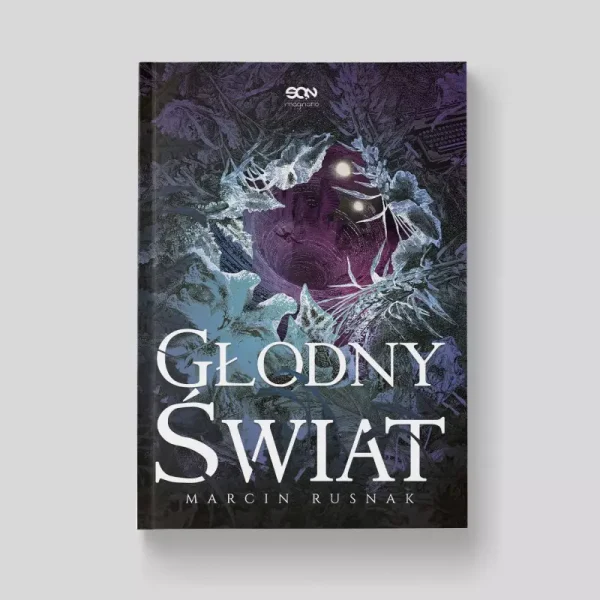 Głodny świat | Epicka powieść sci-fi o ojcostwie, magii i walce o dziecko