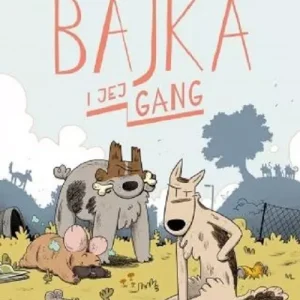 Bajka i jej gang