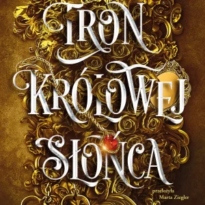 Artefakty Uranosa. 1. Tron królowej Słońca