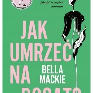Jak umrzeć na bogato