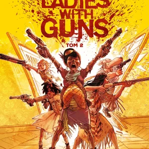 Ladies with Guns. 2. Ladies with Guns, tom 2