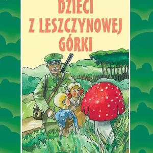 Dzieci z Leszczynowej Górki