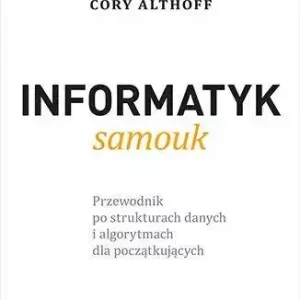 Informatyk samouk. Przewodnik po strukturach...