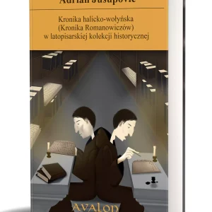Kronika halicko-wołynska (Kronika Romanowiczów) w latopisarskiej kolekcji historycznej