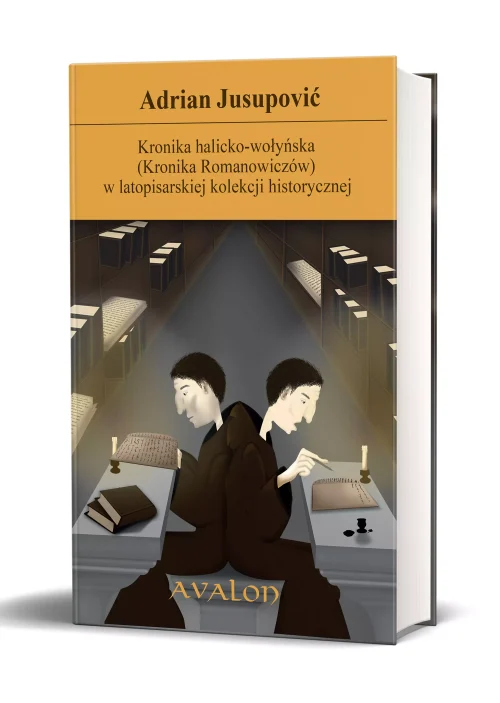 Kronika halicko-wołynska (Kronika Romanowiczów) w latopisarskiej kolekcji historycznej