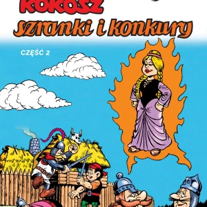 Kajko i Kokosz. Szranki i konkury. Część 2