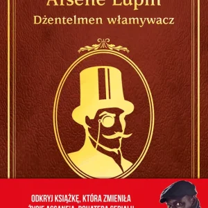 Arsene Lupin. Dżentelmen włamywacz