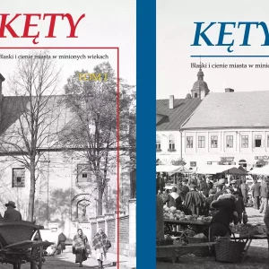 Kęty. Blaski i cienie miasta w minionych wiekach. Monografia historyczna Tom 1 i 2