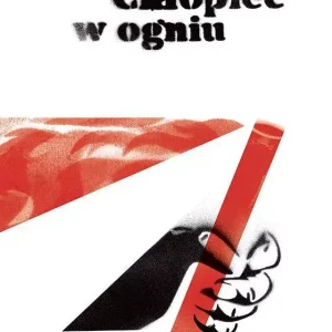 Chłopiec w ogniu