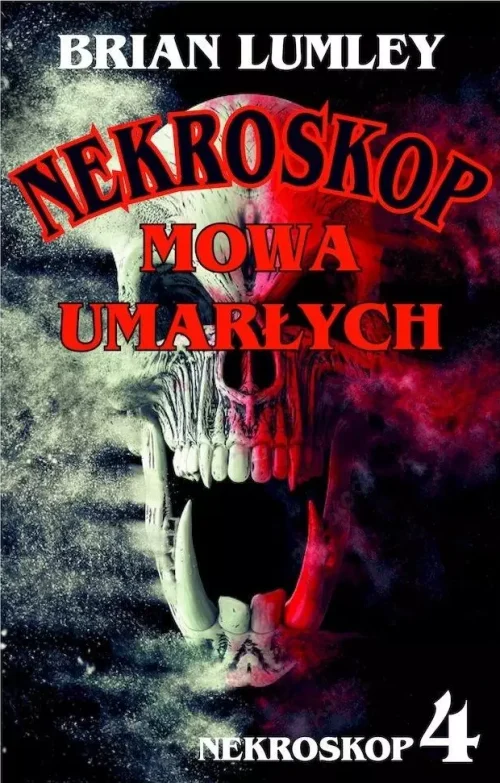 Nekroskop. Tom 4. Mowa umarłych, wydanie 2
