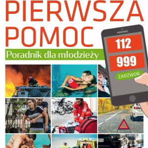 Pierwsza pomoc. Poradnik dla młodzieży