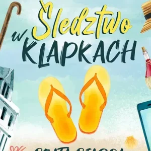 Śledztwo w klapkach