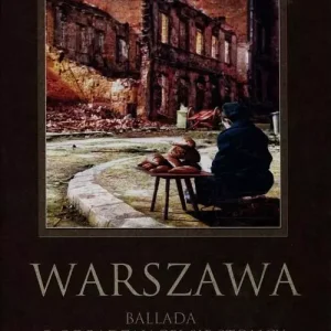 Warszawa. Ballada o odradzającej się stolicy