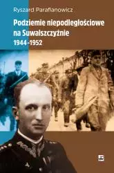 7f4e6d3-podziemie-niepodlegl.webp Podziemie niepodległościowe na Suwalszczyźnie