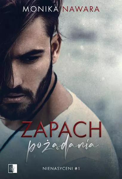 Nienasyceni | Tom 1 | Zapach pożądania