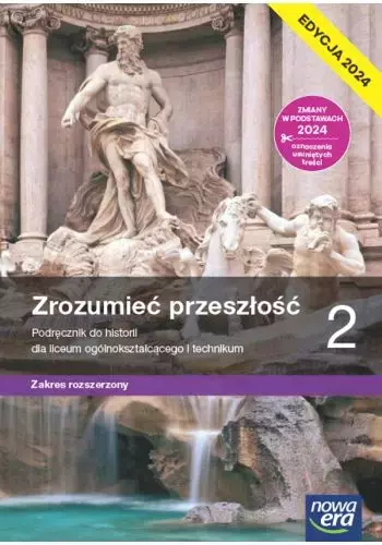 Zrozumieć przeszłość 2. Historia. Liceum i technikum. Podręcznik. Zakres rozszerzony. Edycja 2024