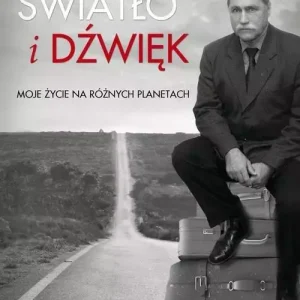 Światło i dźwięk. Moje życie na różnych planetach