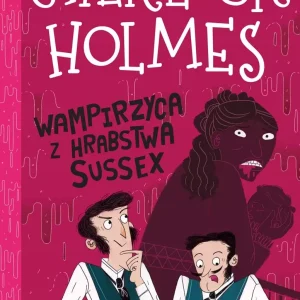 Sherlock Holmes T.8 Wampirzyca z hrabstwa Sussex