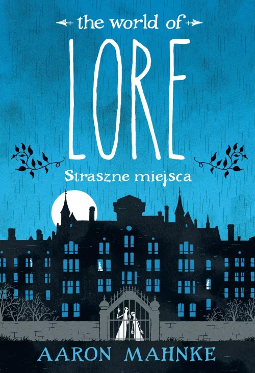Lore. Straszne miejsca