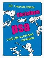 Chciałbym mieć psa