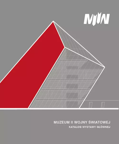 8173ae0-muzeum-ii-wojny-wiat.webp Muzeum II Wojny Światowej w Gdańsku. Katalog wystawy głównej