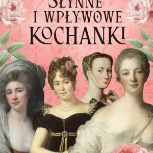 Słynne i wpływowe kochanki