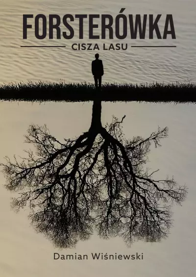 Forsterówka. Cisza lasu