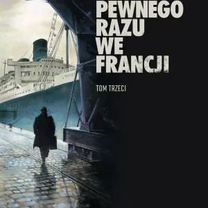 Pewnego razu we Francji. 3. Pewnego razu we Francji