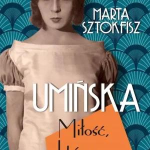 Umińska. Miłość, która zabiła