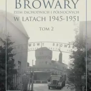Browary Ziem Zachodnich i Północnych.. T.2 Katalog