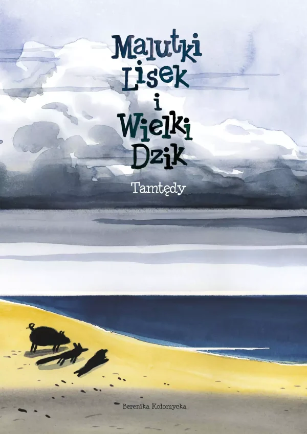 Malutki Lisek i Wielki Dzik. Tamtędy. Tom 4