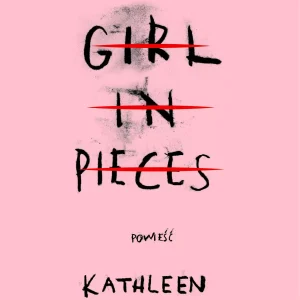 Girl in Pieces