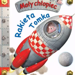 Rakieta Tomka. Mały chłopiec