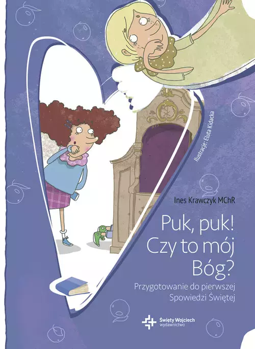 Puk, puk! Czy to mój Bóg? Przygotowanie do pierwszej Spowiedzi Świętej
