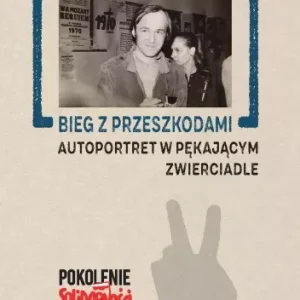 Bieg z przeszkodami: Autoportret w pękającym zwierciadle