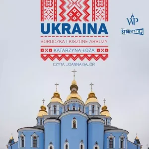 Ukraina Soroczka i kiszone arbuzy