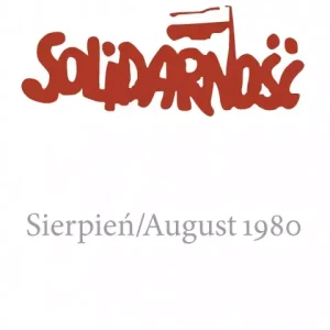 Solidarność. Sierpień/August 1980