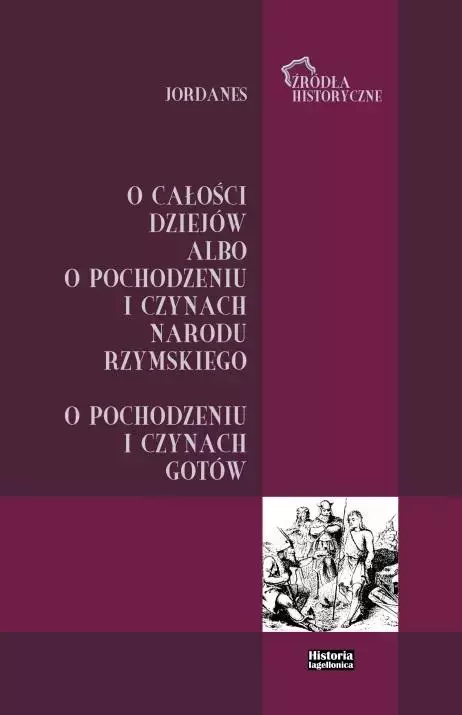 86177cd-jordanes-o-calosci-d.webp Jordanes. O całości dziejów albo o pochodzeniu...