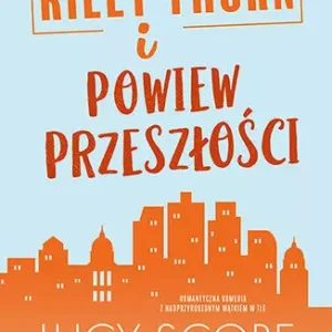 Riley Thorn i powiew przeszłości