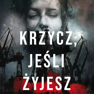 Krzycz, jeśli żyjesz