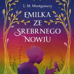 Emilka ze Srebrnego Nowiu (ekskluzywna edycja)