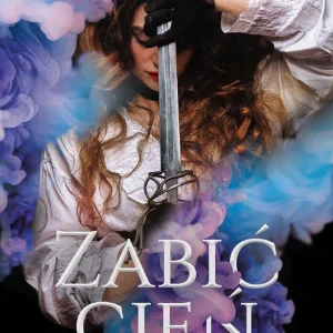 Kraina Mgieł. Tom 1. Zabić Cień