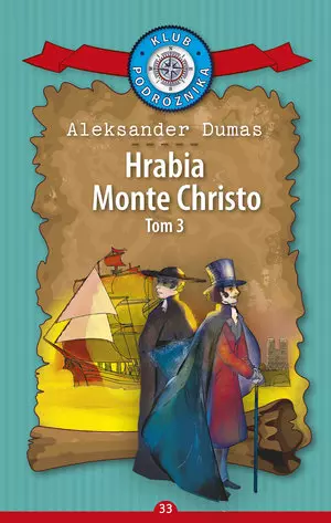 88d6db9-hrabia-monte-christo.webp Hrabia Monte Christo. Część 3. Kolekcja: Klub Podróżnika. Tom 33