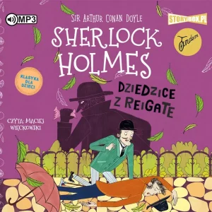 Klasyka dla dzieci. Sherlock Holmes. Tom 6. Dziedzice z Reigate. Audiobook