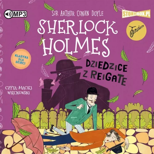 Klasyka dla dzieci. Sherlock Holmes. Tom 6. Dziedzice z Reigate. Audiobook